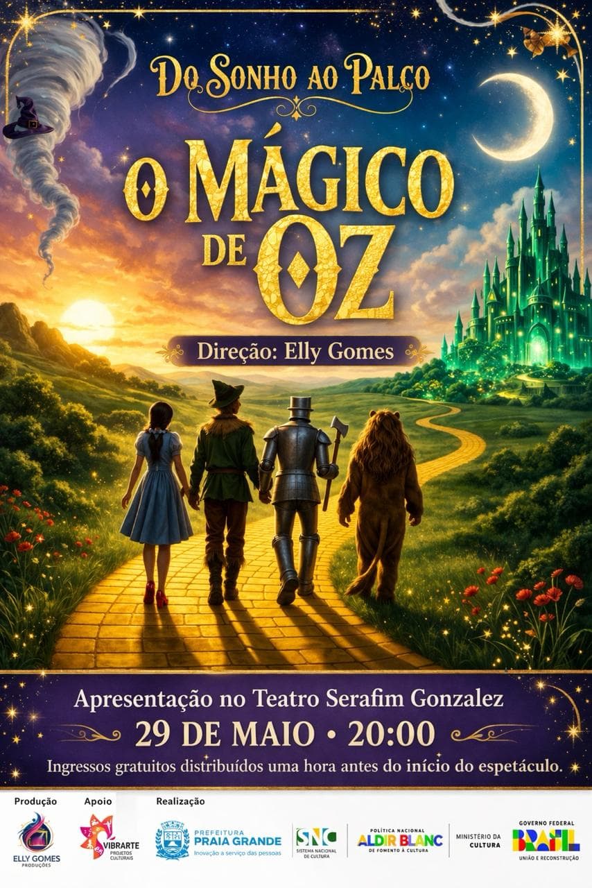Flyer do espetáculo O Mágico de OZ, dia 29 de maio às 20h no Teatro Serafim Gonzalez